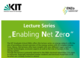 Vortragreihe "Enabling Net Zero" am KIT, Themen zu Energie und Nachhaltigkeit.